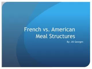 French vs. American Meal Structures