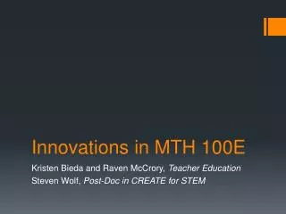 Innovations in MTH 100E