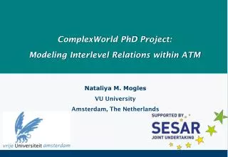 ComplexWorld PhD Project: Modeling Interlevel Relations within ATM