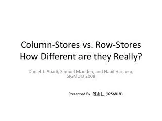 Column-Stores vs. Row-Stores How Different are they Really?
