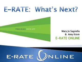 Mary Jo Sagnella &amp; Amy Krom E-RATE ONLINE