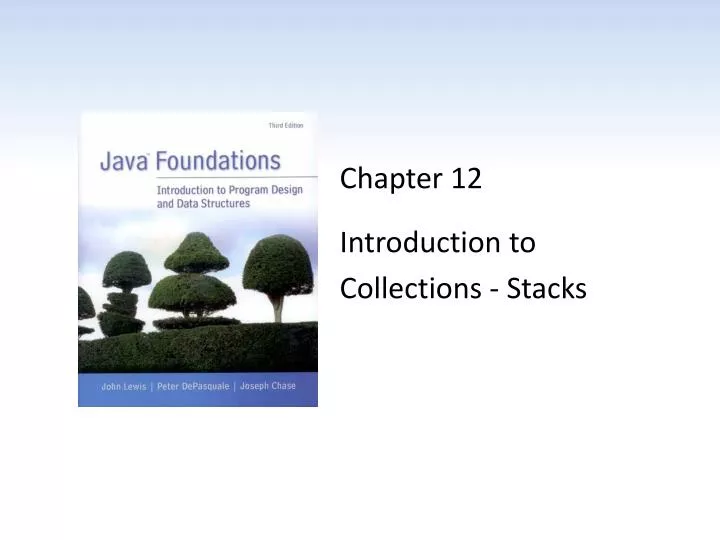 chapter 12 introduction to collections stacks