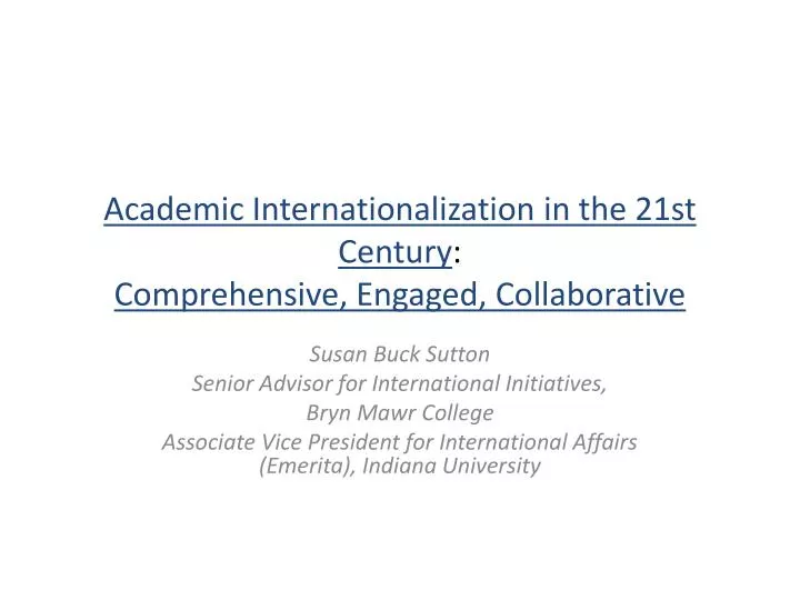 academic internationalization in the 21st century comprehensive engaged collaborative