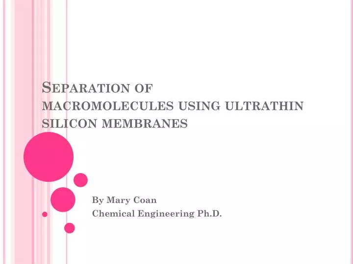 separation of macromolecules using ultrathin silicon membranes