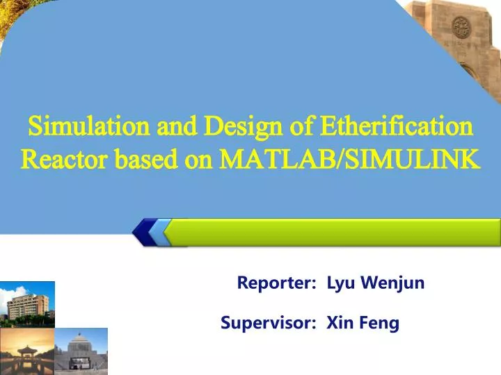 simulation and design of etherification reactor based on matlab simulink