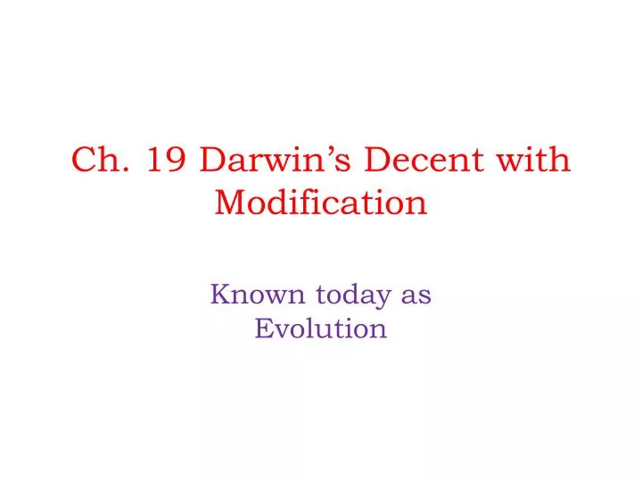ch 19 darwin s decent with modification