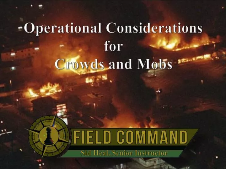 operational considerations for crowds and mobs