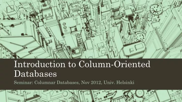 introduction to column oriented databases