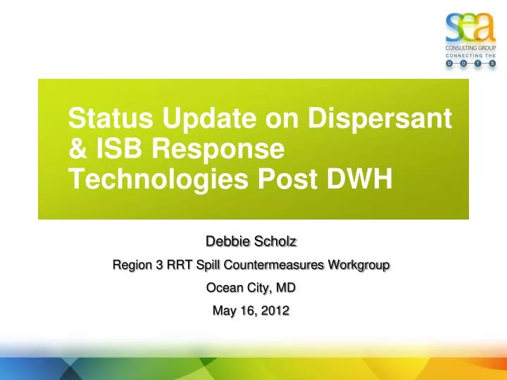 status update on dispersant isb response technologies post dwh