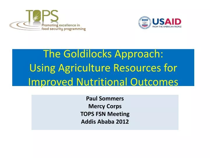 the goldilocks approach using agriculture resources for improved nutritional outcomes