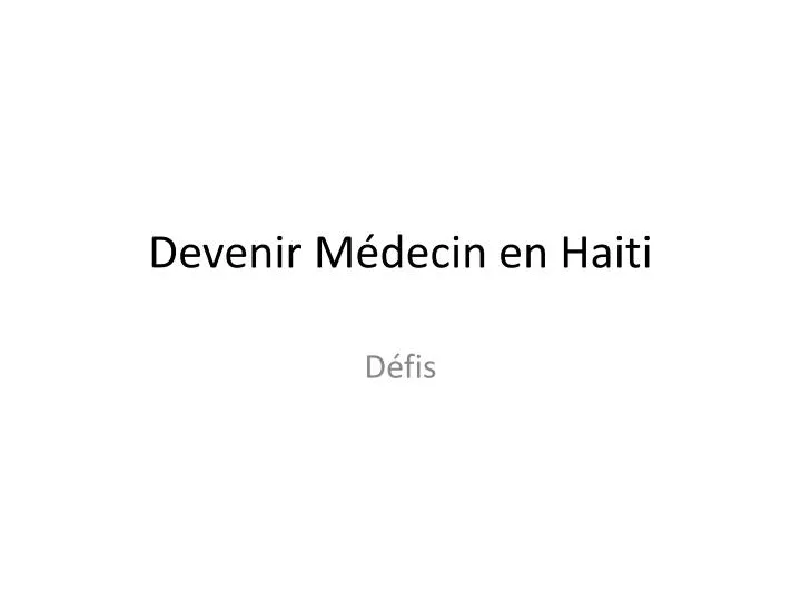 devenir m decin en haiti