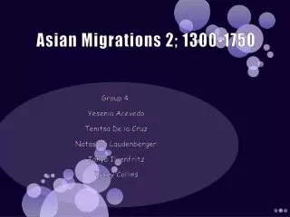 Asian Migrations 2; 1300-1750