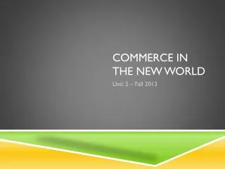 COMMERCE IN THE NEW WORLD