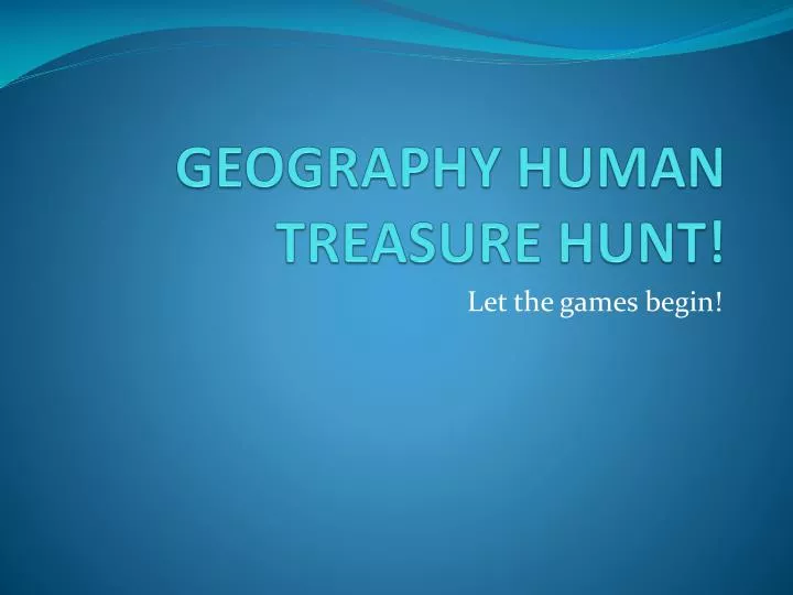 geography human treasure hunt
