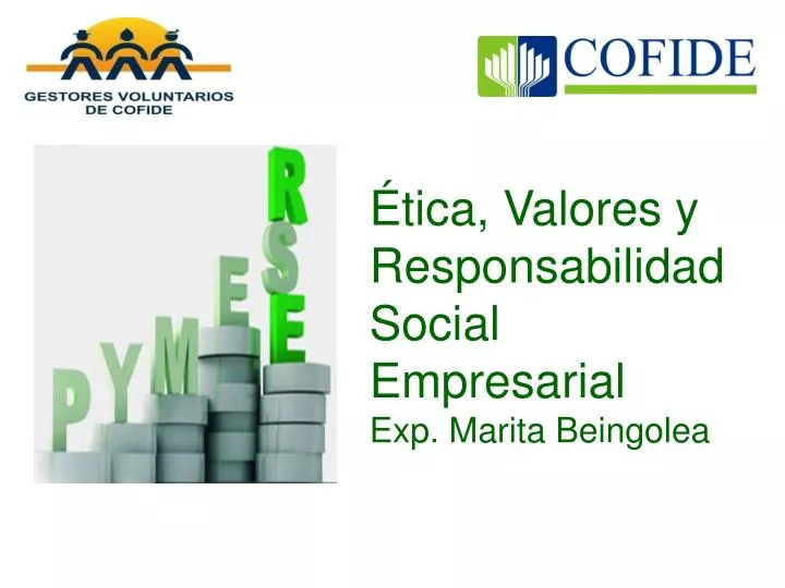 tica valores y responsabilidad social empresarial exp marita beingolea