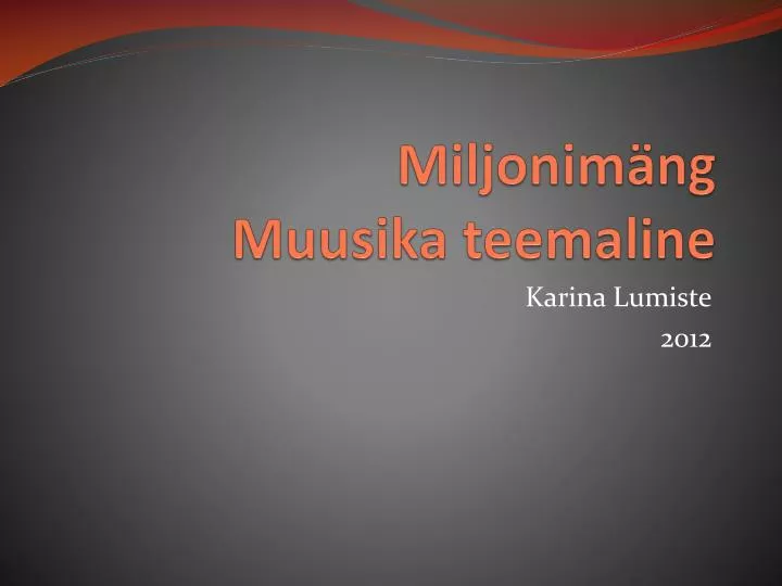 miljonim ng muusika teemaline