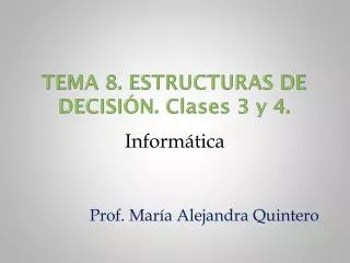 tema 8 estructuras de decisi n clases 3 y 4