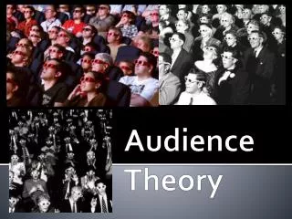 Audience Theory