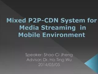 Mixed P2P-CDN System for Media Streaming in Mobile Environment
