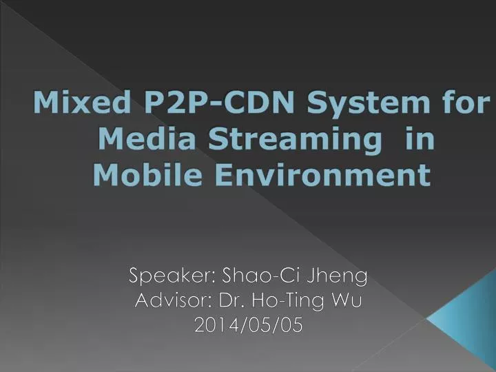 mixed p2p cdn system for media streaming in mobile environment