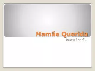 mam e querida