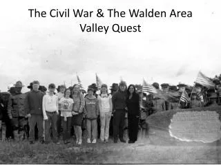 The Civil War &amp; The Walden Area Valley Quest