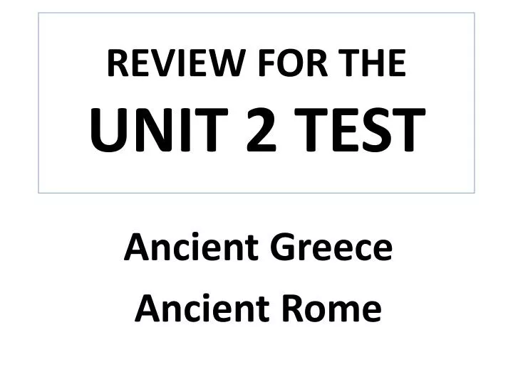 review for the unit 2 test