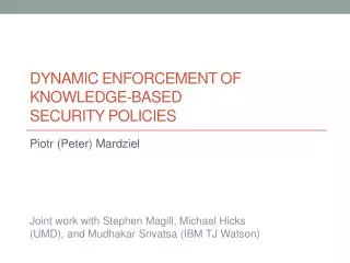 Dynamic Enforcement of Knowledge-based Security Policies