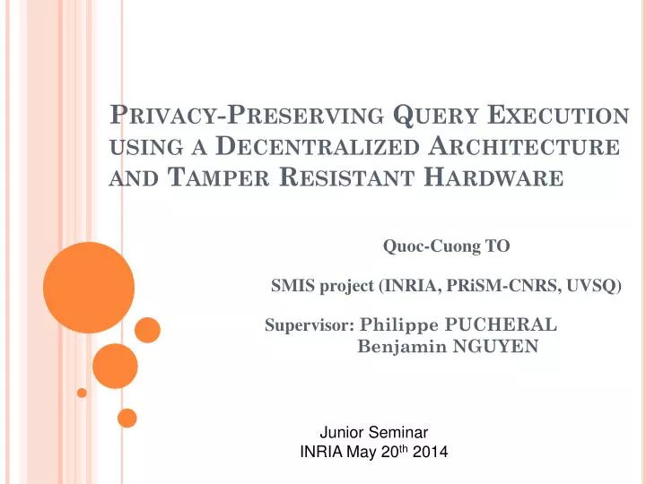 privacy preserving query execution using a decentralized architecture and tamper resistant hardware