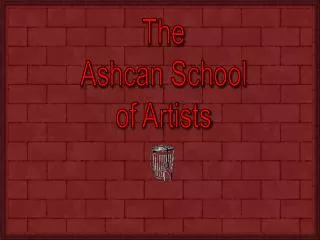 The Ashcan School of Artists