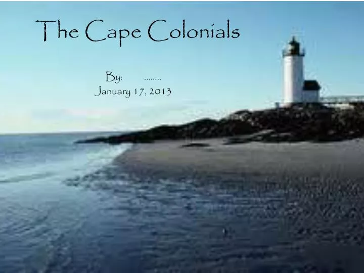 the cape colonials