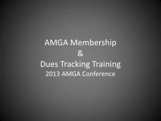 AMGA Membership &amp; Dues Tracking Training