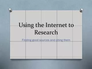 Using the Internet to Research