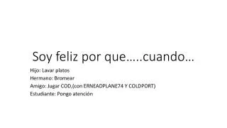 soy feliz por que cuando