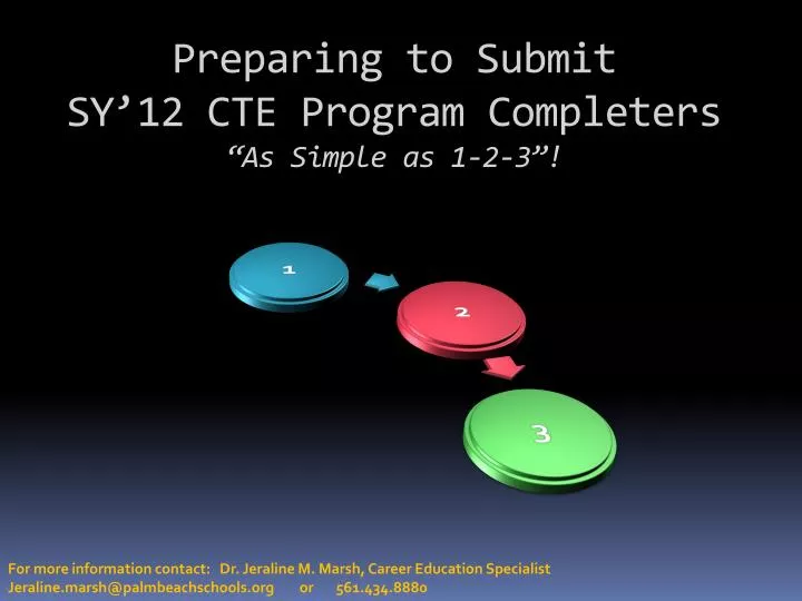 preparing to submit sy 12 cte program completers as simple as 1 2 3