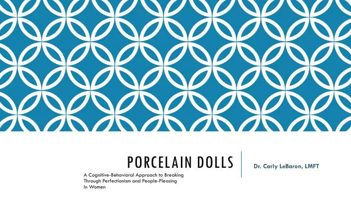 porcelain dolls