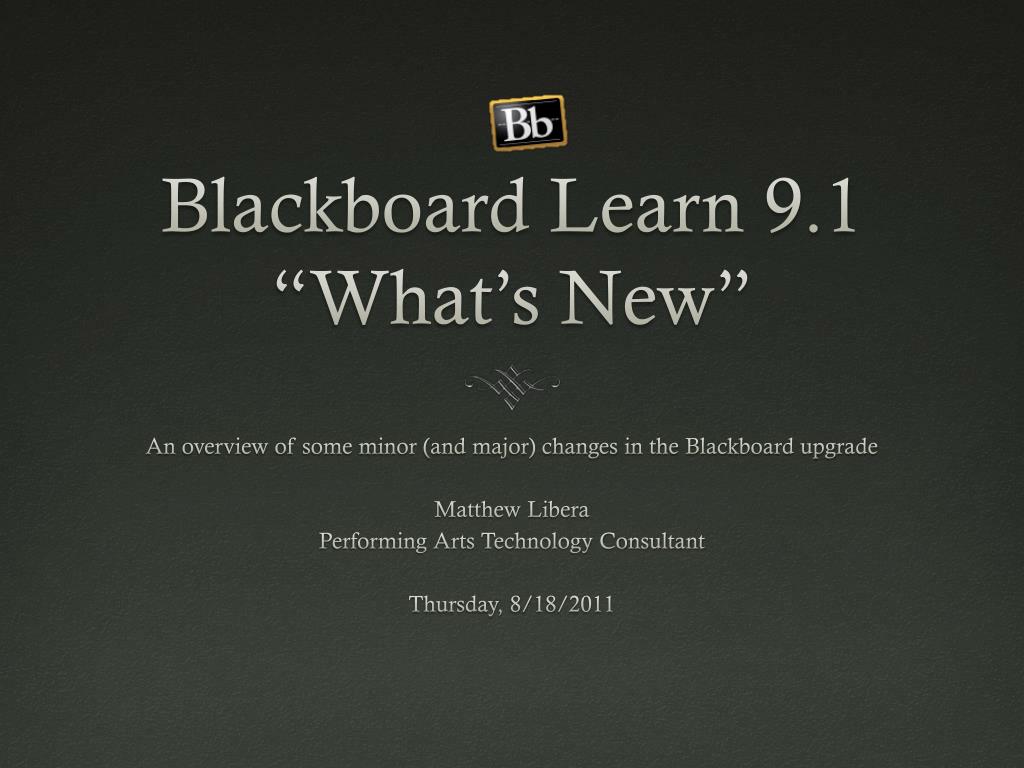 PPT - Blackboard Learn 9.1 “What’s New” PowerPoint Presentation, free ...