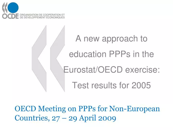 a new approach to education ppps in the eurostat oecd exercise test results for 2005
