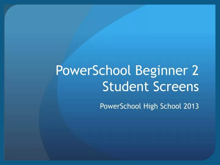 powerschool beginner 2 student screens
