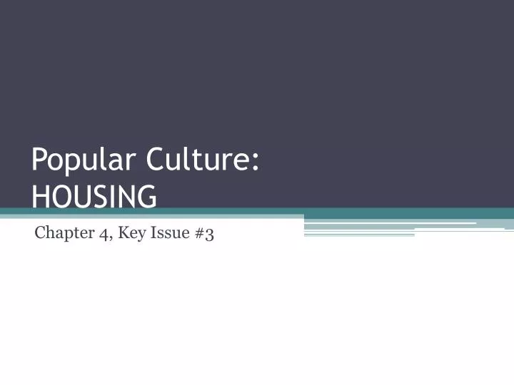 popular culture housing