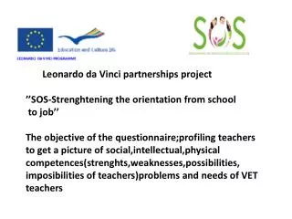 Leonardo da Vinci partnerships project ’’SOS- Strenghtening the orientation from school