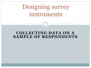 Designing survey instruments