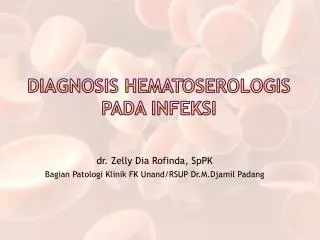 DIAGNOSIS HEMATOSEROLOGIS PADA INFEKSI
