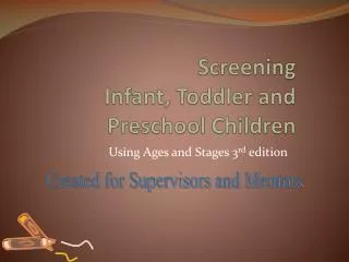 Screening Infant, Toddler and Preschool Children