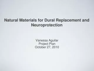 Natural Materials for Dural Replacement and Neuroprotection