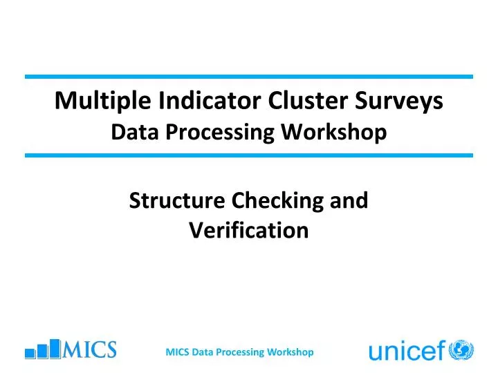 multiple indicator cluster surveys data processing workshop