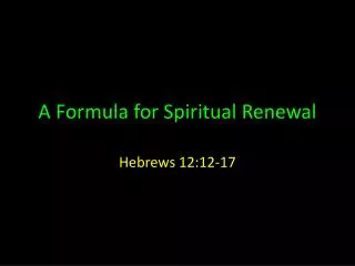 A Formula for Spiritual Renewal