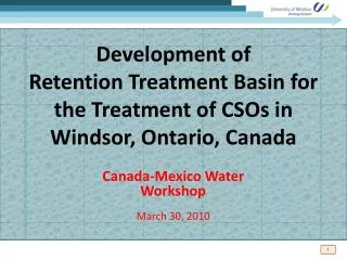 Development of Retention Treatment Basin for the Treatment of CSOs in Windsor, Ontario, Canada