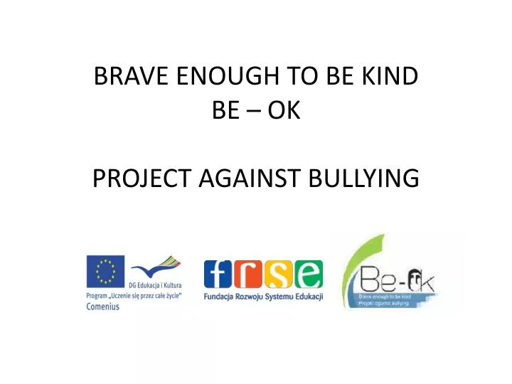 brave enough to be kind be ok project against bullying