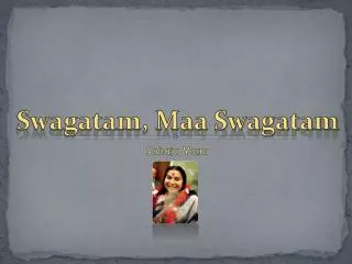 swagatam maa swagatam